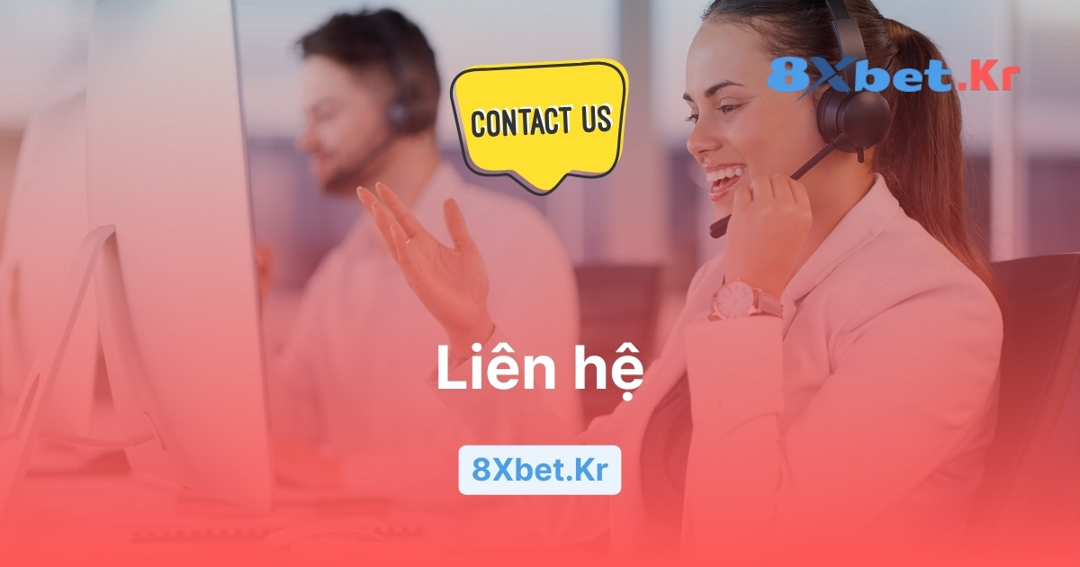 Liên hệ 8Xbet Kr